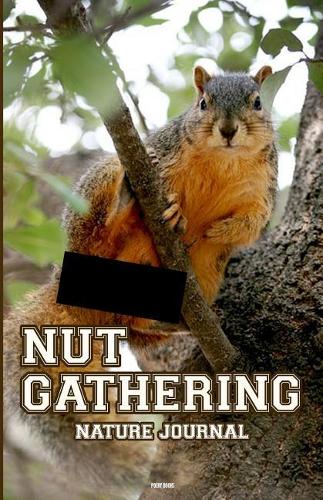 Nut Gathering: Nature Journal: Travel sized Sketchbook and Camping Notepad.