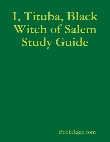 I, Tituba, Black Witch of Salem Study Guide