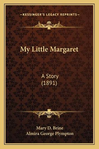 My Little Margaret: A Story (1891)(English)