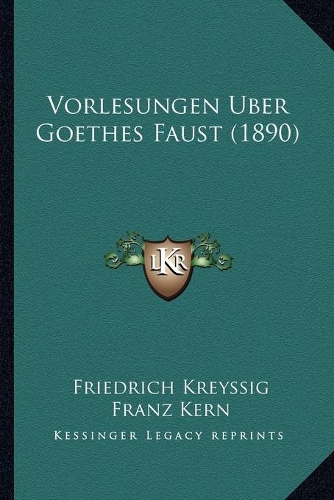 Vorlesungen Uber Goethes Faust (1890)