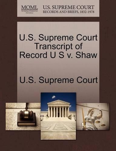 U.S. Supreme Court Transcript of Record U S V. Shaw: (English)