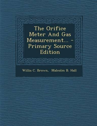 The Orifice Meter and Gas Measurement...