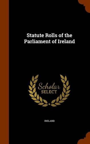 Statute Rolls of the Parliament of Ireland