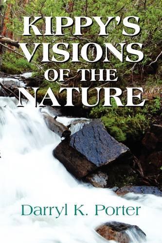 Kippy's Visions of the Nature: (English)