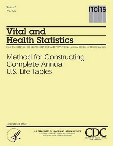 Vital and Health Statistics Series 2, No. 129: Method for Constructing Complete Annual U.S. Life Tables(English)
