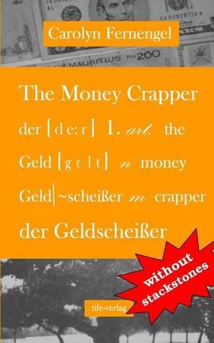 The Money Crapper: (English)