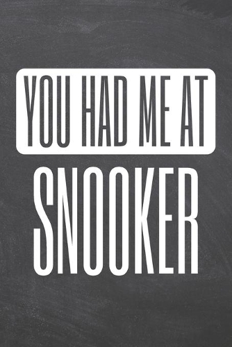 You Had Me At Snooker