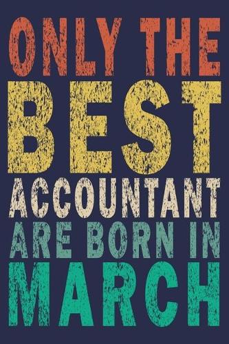 Only The Best Accountant Are Born In March