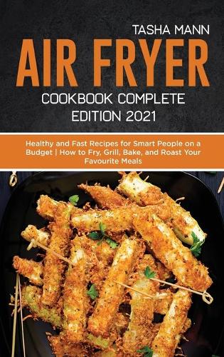Air fryer Cookbook Complete Edition 2021