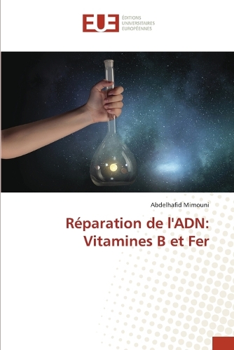Réparation de l'ADN: Vitamines B et Fer
