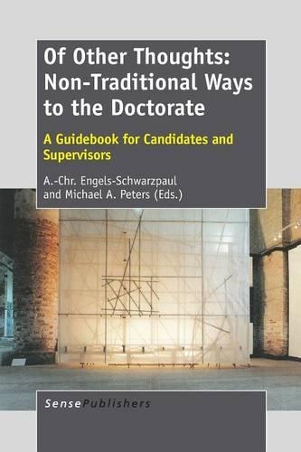 Of Other Thoughts: Non-Traditional Ways to the Doctorate: A Guidebook for Candidates and Supervisors