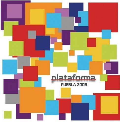 Plataforma: Puebla 2006