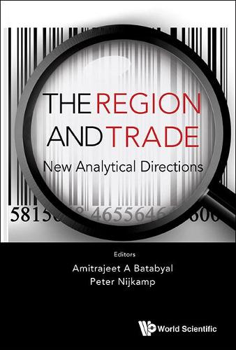 Region and Trade, The: New Analytical Directions: New Analytical Directions