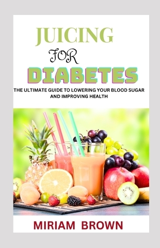Juicing for Diabetes