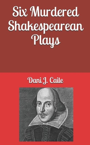 Six Murdered Shakespearean Plays