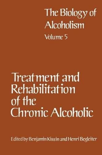 The Treatment and Rehabilitation of the Chronic Alcoholic: (English)