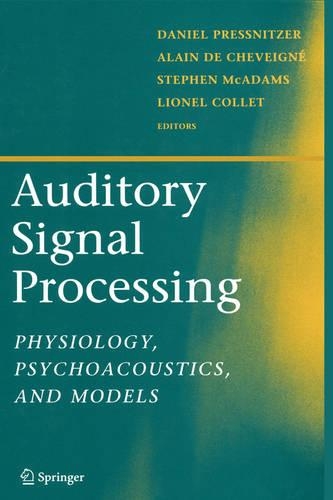 Auditory Signal Processing: Physiology, Psychoacoustics, and Models(English)
