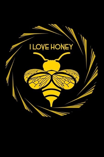 I Love Honey