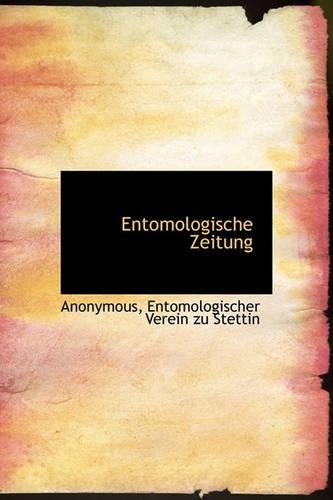 Entomologische Zeitung: (German)