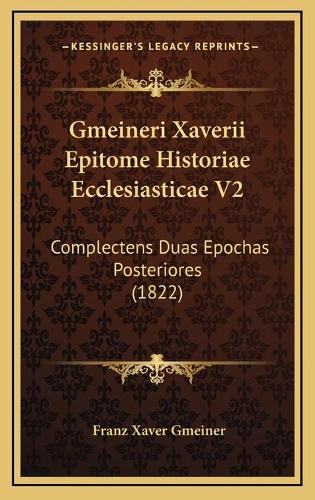 Gmeineri Xaverii Epitome Historiae Ecclesiasticae V2