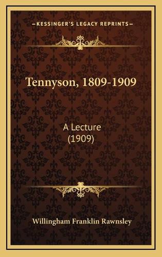 Tennyson, 1809-1909