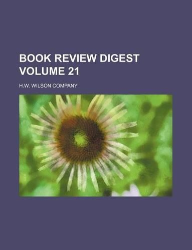 Book Review Digest Volume 21