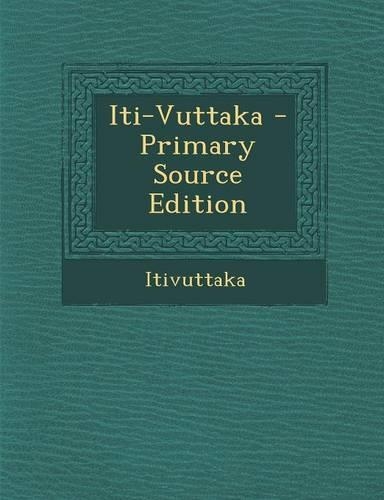 Iti-Vuttaka - Primary Source Edition