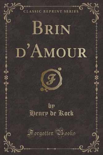 Brin d'Amour (Classic Reprint)