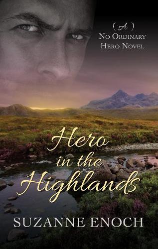 Hero in the Highlands: (No Ordinary Hero Novel)