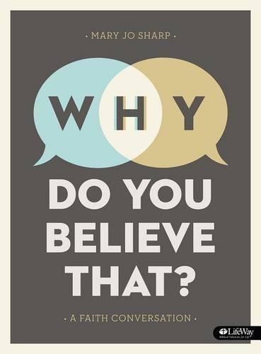 Why Do You Believe That? - Bible Study Book