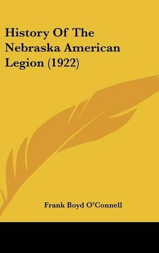 History Of The Nebraska American Legion (1922)