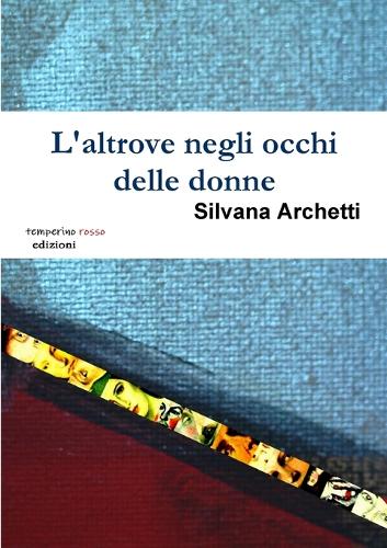 L'altrove Negli Occhi Delle Donne