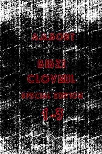 Bibzi Clovnul 1-3 Special Edition
