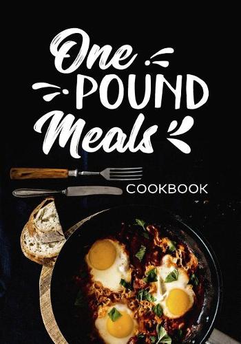 One Pound Meals Cookbook