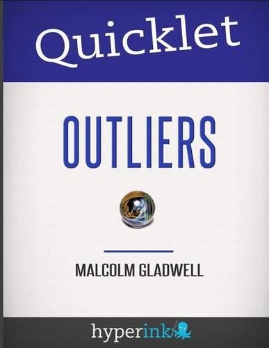 Quicklet Outliers Malcolm Gladwell