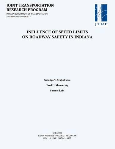 Influence of Speed Limits on Roadway Safety in Indiana
