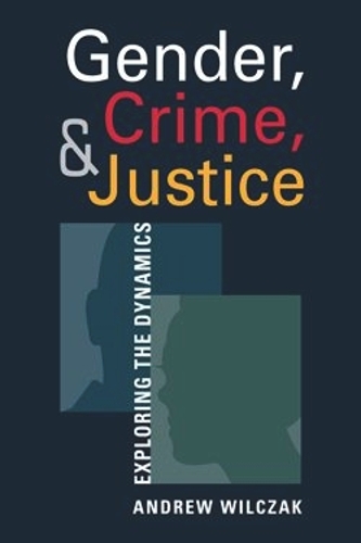 Gender, Crime, and Justice