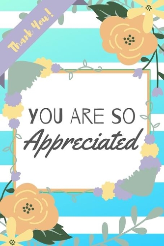 You Are So Appreciated