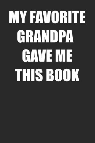 My Favorite Grandpa Gave Me This Book