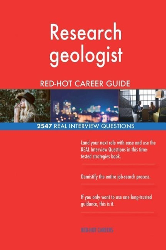 Research geologist RED-HOT Career Guide; 2547 REAL Interview Questions