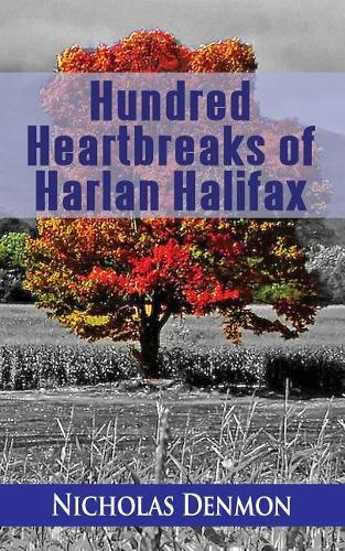 Hundred Heartbreaks of Harlan Halifax