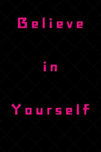 Believe in Yourself