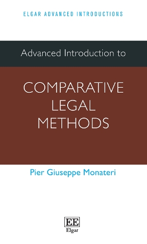 Advanced Introduction to Comparative Legal Methods: (Elgar Advanced Introductions series)