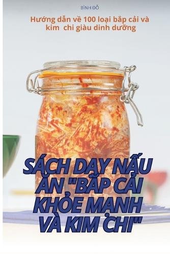 S�ch DẠy NẤu Ăn BẮp CẢi KhỎe MẠnh V� Kim CHI