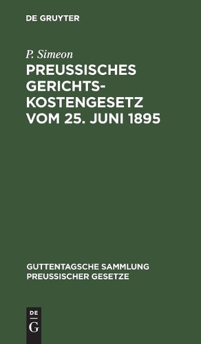 Preußisches Gerichtskostengesetz Vom 25. Juni 1895