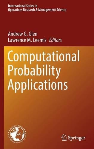 Computational Probability Applications: (247 International Series in Operations Research & Management Science)
