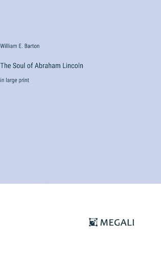 The Soul of Abraham Lincoln