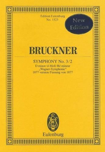 Symphony No. 3/2 D minor: 1877 Version Wagner-Symphony