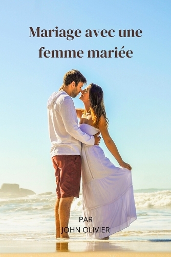 Mariage avec une femme mariée
