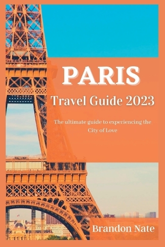 Paris Travel Guide 2023